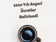 2020 Yılı Asgari Ücretleri Belirlendi